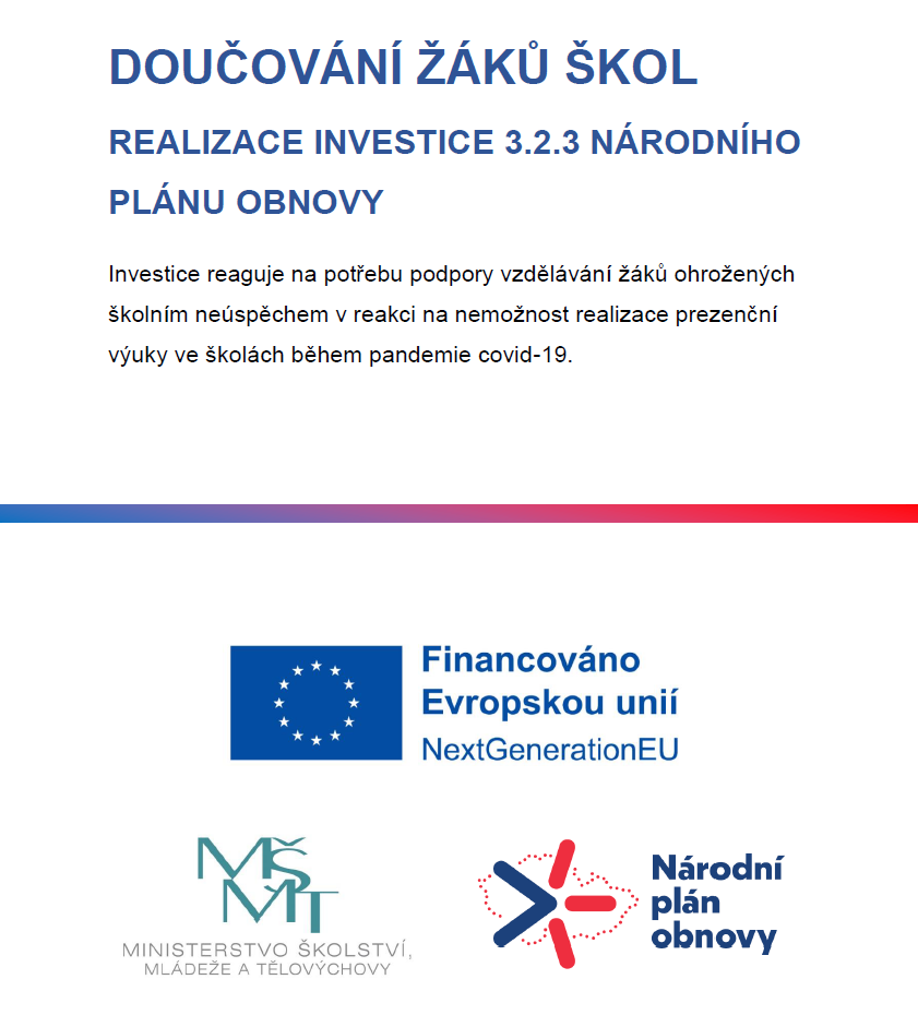 DOUČOVÁNÍ ŽÁKŮ ŠKOL REALIZACE INVESTICE 3.2.3 NÁRODNÍHO PLÁNU OBNOVY